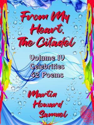 cover image of From My Heart, the Citadel--Volume IV--Celebrities